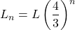 \[ L_n = L \left( \frac{4}{3} \right)^n \]